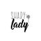 Shady lady. Funny lettering. calligraphy vector illustration