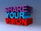 Share your vision on blue