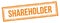 SHAREHOLDER text on orange grungy vintage stamp