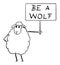 Sheep Holding Be a Wolf Sign, Vector Cartoon Illustration