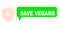 Shifted Save Vegans Green Message Frame and Mesh Network Electric Shield