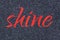 Shine lettering word grenadine red on gray midnight blue black glitter texture. Shiny sparkle background