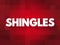 Shingles text quote, concept background