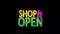 Shop is Open Sign in Neon Style Turning On