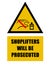 Shoplifters will be prosecuted. Yellow triangle warning sign
