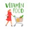 Shopping woman. Girl with shopping cart. Vitamin food concept. Grocery store vector illustration