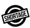 Shortage rubber stamp