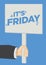 Shout out of Itâ€™s Friday with a placard. Vector illustration