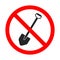 Shovel is forbidden. No digging sign isolated