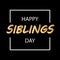 Siblings day typography
