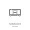 sideboard icon vector from furnitures collection. Thin line sideboard outline icon vector illustration. Outline, thin line
