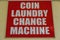 Sign Advertising Coin Laundry Change Machine