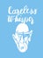 Sign Careless Whisper, template poster hand drawn. Vector.