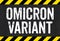 Sign with caution stripes - Omicron Variant