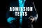 Sign displaying Admission Tests. Business concept focusing team efforts that deliver value to the endcustomer