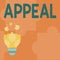 Sign displaying Appeal. Business idea an application to a higher court for a decision to be reversed Abstract