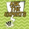 Sign displaying Ask The Experts. Word Written on Look for a professional advice consultation support Blank Thunderstorm