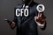 Sign displaying Cfo. Business showcase chief financial officer managing the financial actions of company