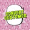 Sign displaying Convert Customer. Business approach marketing tactics and strategy turning leads into buyer