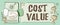 Sign displaying Cost Value. Business showcase The amount that usualy paid for a item you buy or hiring a person