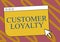 Sign displaying Customer Loyalty. Business idea result of consistently positive emotional experience Colorful Web Page