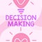 Sign displaying Decision Making. Business overview process of making decisions especially important ones Glowing Light
