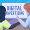 Sign displaying Digital Advertising. Word Written on Online Marketing Deliver Promotional Messages Campaign Couple