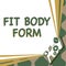 Sign displaying Fit Body Form. Internet Concept Perfect silhouette obtained by doing exercise and dieting Mobile Drawing