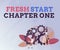 Sign displaying Fresh Start Chapter One. Word Written on changes in your circumstances new career and chances Abstract