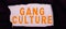 Sign displaying Gang Culture. Internet Concept particular organization of criminals or group of gangsters that follow