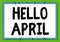 Sign displaying Hello April. Business idea a greeting expression used when welcoming the month of April Line Illustrated