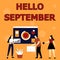Sign displaying Hello September. Word for Eagerly wanting a warm welcome to the month of September Employee Helping