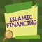 Sign displaying Islamic Financing. Concept meaning Banking activity and investment that complies with sharia Magnifying