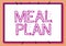 Sign displaying Meal Plan. Concept meaning act of taking time to plan any number of meals for the week Line Illustrated