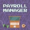 Sign displaying Payroll Manager. Business idea Maintains payroll information by designing systems Laptop Resting On A