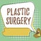 Sign displaying Plastic Surgery. Business concept repairing parts of the body by the transfer of tissue Lips Drawing