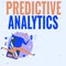 Sign displaying Predictive Analytics. Business concept Optimize Collection Achieve CRM Identify Customer Man Drawing