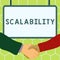 Sign displaying Scalability. Word for capable of being easily expanded or upgraded on demand