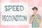 Sign displaying Speed Recognition. Internet Concept technology used to detect and recognize over speeding car Man