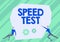 Sign displaying Speed Test. Internet Concept psychological test for the maximum speed of performing a task Two Men