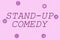 Sign displaying Stand Up Comedy. Business idea Comedian performing speaking in front of live audience Line Illustrated