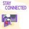 Sign displaying Stay Connected. Business approach To keep communicating on each other To retain in touch Two Colleagues