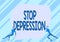 Sign displaying Stop Depression. Business showcase end the feelings of severe despondency and dejection Two Men