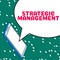 Sign displaying Strategic Management. Word for formulation and implementation of the major goals