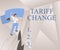 Sign displaying Tariff Change. Word for Amendment of Import Export taxes for goods and services Man On A Mountain