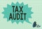 Sign displaying Tax Audit. Business approach examination or verification of a business or individual tax return