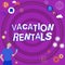 Sign displaying Vacation Rentals. Business showcase Renting out of apartment house condominium for a short stay