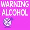 Sign displaying Warning Alcohol. Business overview Warning Alcohol Presenting Message Hitting Target Concept, Abstract