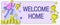 Sign displaying Welcome Home. Business concept Expression Greetings New Owners Domicile Doormat Entry Man climbing