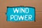 Sign displaying Wind Power. Business concept use of air flowto provide mechanical power to turn generators -48061